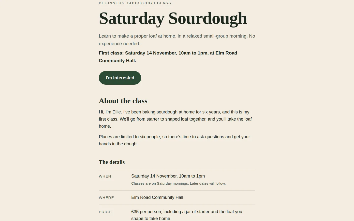 Saturday Sourdough on a laptop: a cream page with a big serif heading, 'Learn to make a proper loaf at home', a bold line 'First class: Saturday 14 November, 10am to 1pm, at Elm Road Community Hall', a dark green 'I'm interested' button and the start of 'About the class'.