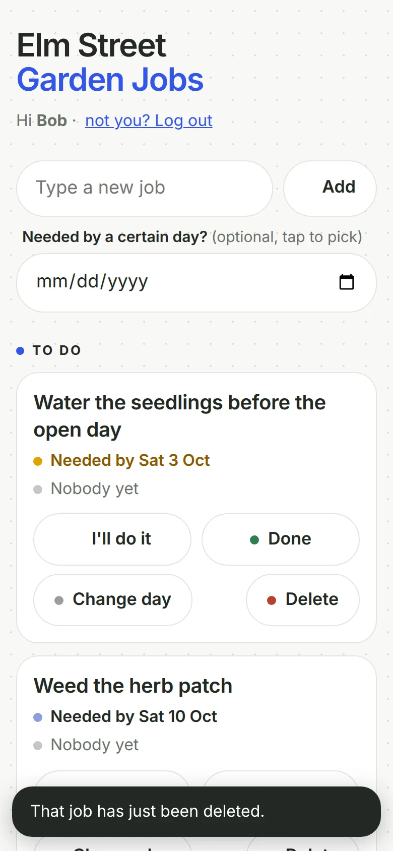 Phone view after the 'by when' change: 'Water the seedlings before the open day', needed by Sat 3 Oct, sits above 'Weed the herb patch', needed by Sat 10 Oct. A bar at the bottom reads 'That job has just been deleted.'