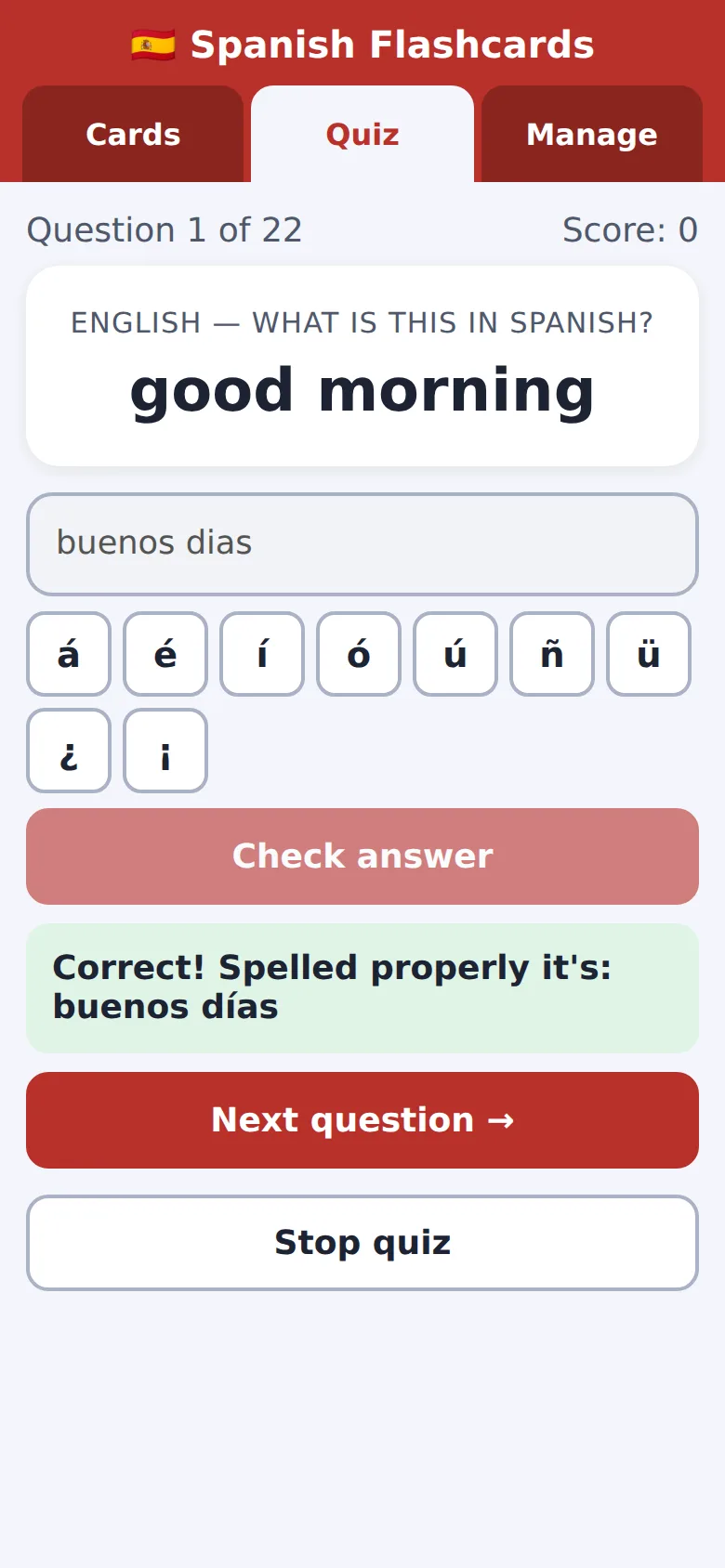 Phone: a typed quiz, English to Spanish. 'good morning' was answered 'buenos dias' and the green box says 'Correct! Spelled properly it's: buenos días', with accent buttons under the answer box.